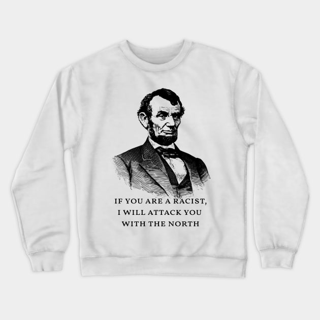 Abe's Warning Crewneck Sweatshirt by TheGreatDawn